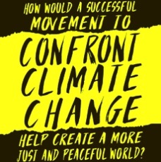 How would a successful movement to confront climate change help create a more just and peaceful world? 