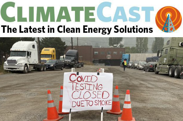 Climate Cast banner with photo of sign that reads "COVID testing closed due to smoke"