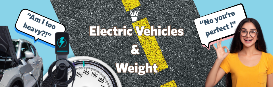 image of an Electric vehicle with quotes, am I too heavy? no your perfect!