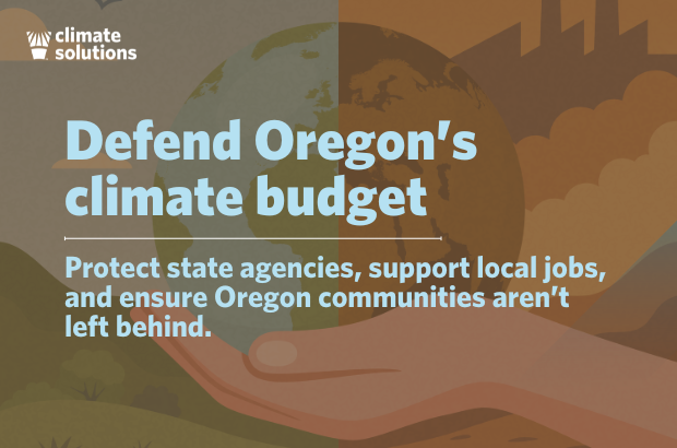 Defend Oregon's climate budget