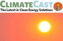 Text: 'Climate Cast - the latest in clean energy solutions' over an image of the sun and a red sky