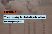 A picture of smoke stacks and text that reads "They're suing to block climate action. We're fighting back."