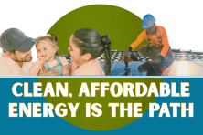 text that reads clean affordable energy is the path, image of family with baby and solar installation