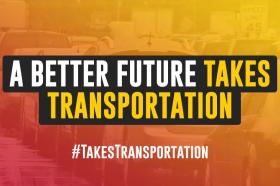 Text &quot;A Better Future Takes Transportation #takestransportation&quot; over photo of traffic